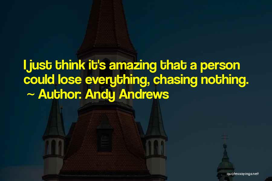 You Are Such An Amazing Person Quotes By Andy Andrews