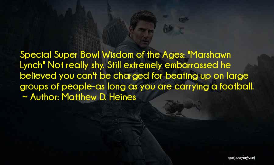 You Are Super Special Quotes By Matthew D. Heines