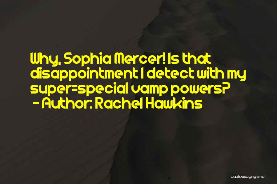 You Are Super Special Quotes By Rachel Hawkins