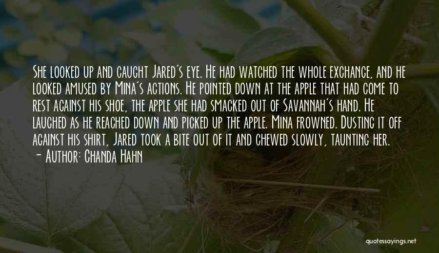 You Are The Apple Of My Eye Quotes By Chanda Hahn