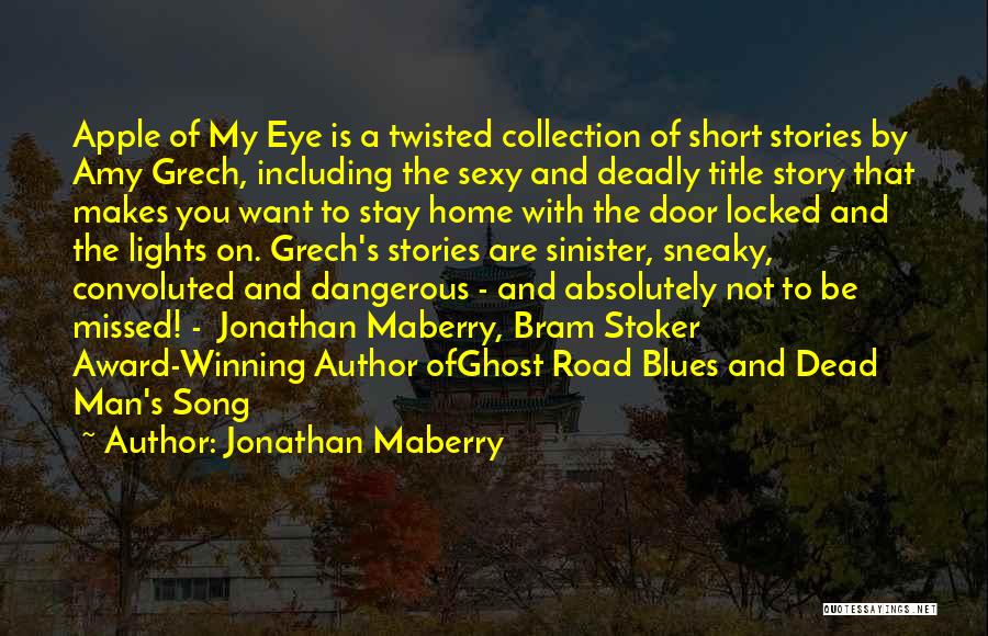 You Are The Apple Of My Eye Quotes By Jonathan Maberry