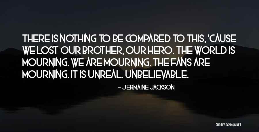 You Are The Best Brother In The World Quotes By Jermaine Jackson