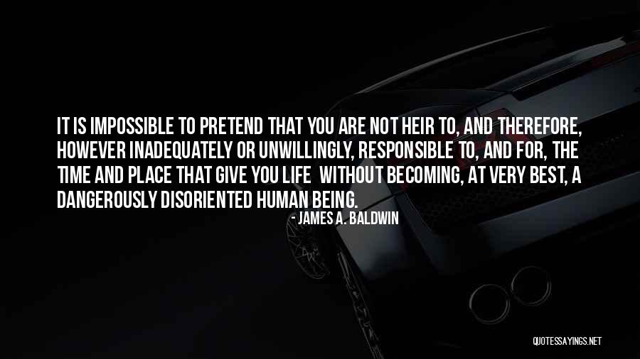 You Are The Best Human Being Quotes By James A. Baldwin