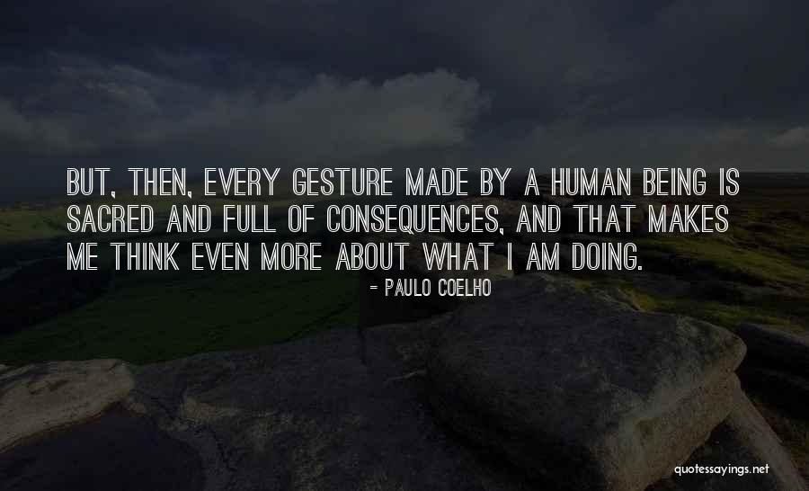 You Are The Best Human Being Quotes By Paulo Coelho You Are The Best Human Being Quotes By Paulo Coelho
