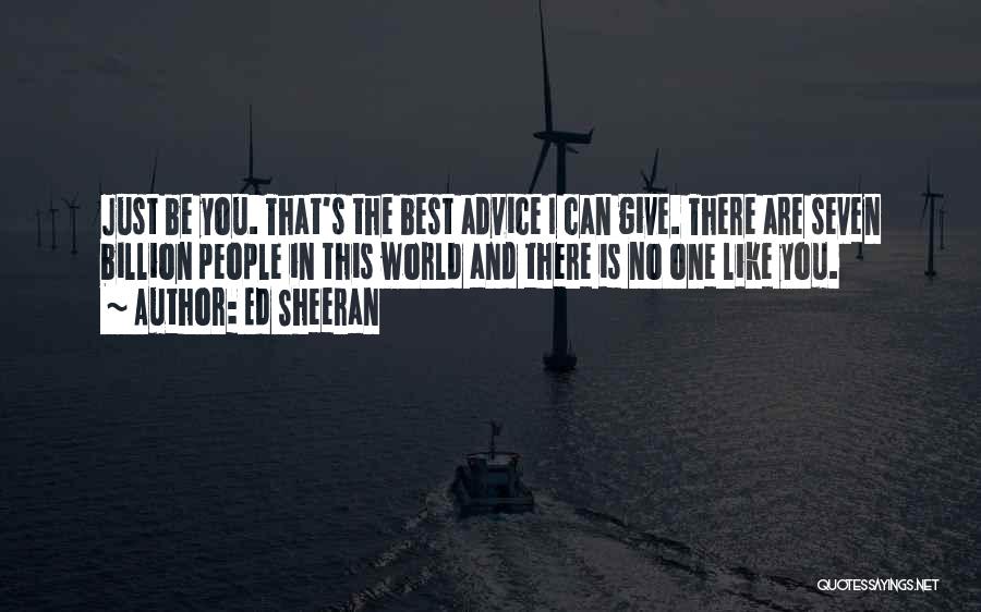 You Are The Best In The World Quotes By Ed Sheeran