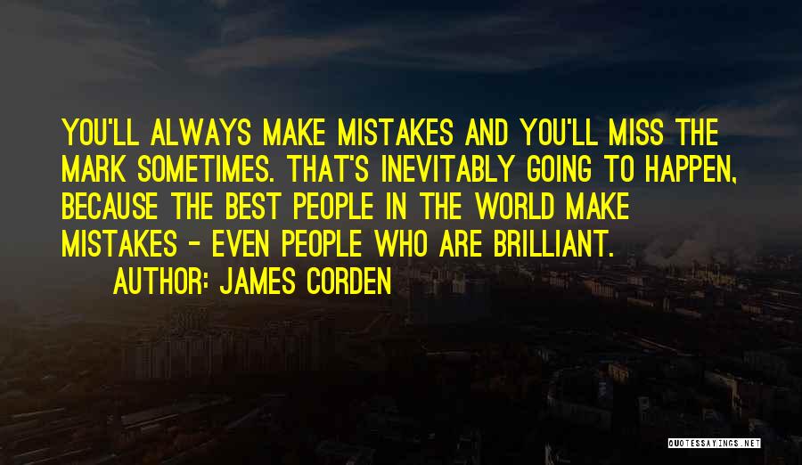 You Are The Best In The World Quotes By James Corden