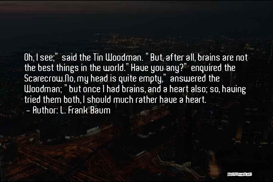 You Are The Best In The World Quotes By L. Frank Baum