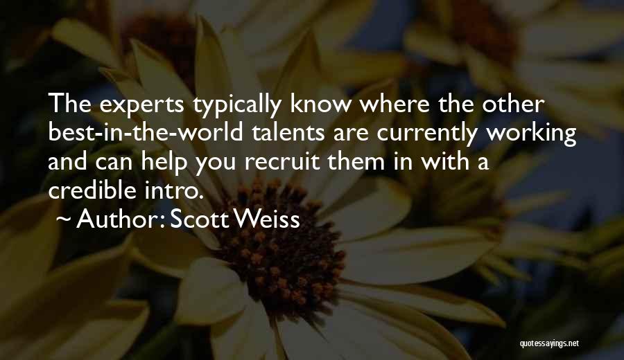 You Are The Best In The World Quotes By Scott Weiss