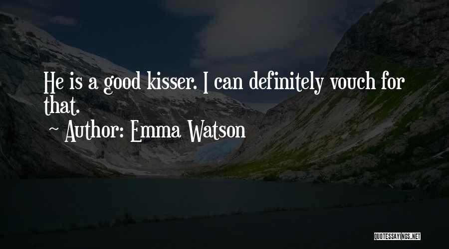 You Are The Best Kisser Quotes By Emma Watson