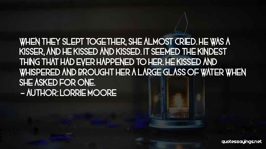 You Are The Best Kisser Quotes By Lorrie Moore