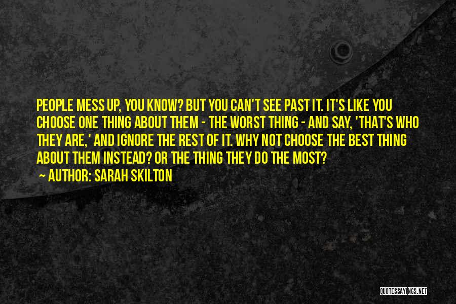 You Are The Best One Quotes By Sarah Skilton