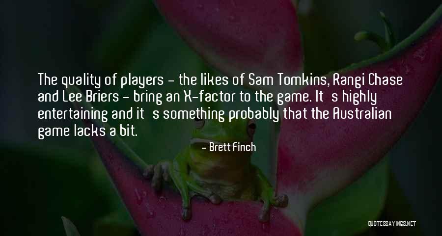 You Are The Best Player Quotes By Brett Finch