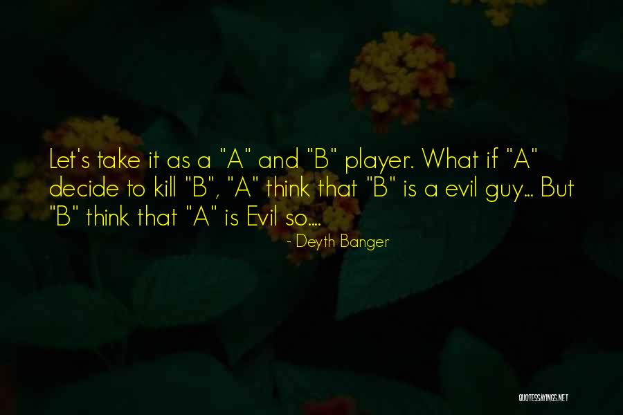 You Are The Best Player Quotes By Deyth Banger