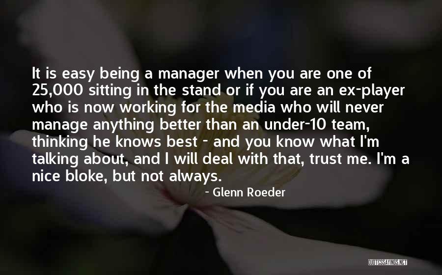 You Are The Best Player Quotes By Glenn Roeder You Are The Best Player Quotes By Glenn Roeder