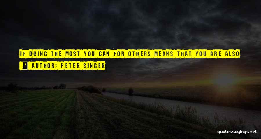 You Are The Best Singer Quotes By Peter Singer