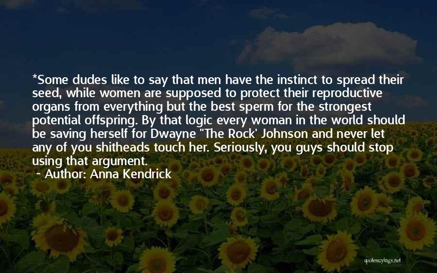 You Are The Best Woman In The World Quotes By Anna Kendrick