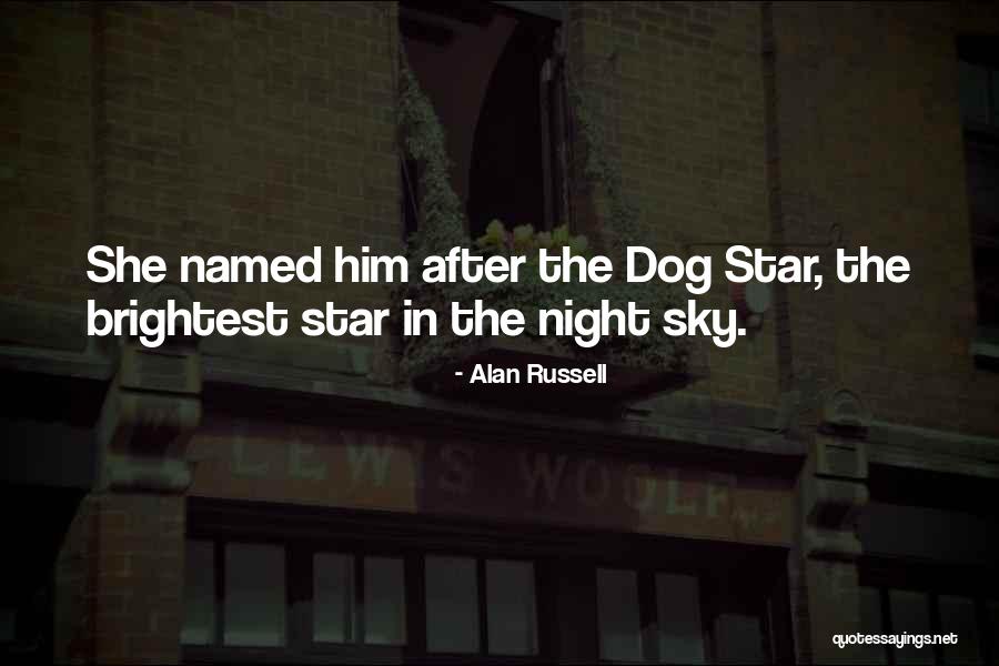 You Are The Brightest Star Quotes By Alan Russell You Are The Brightest Star Quotes By Alan Russell