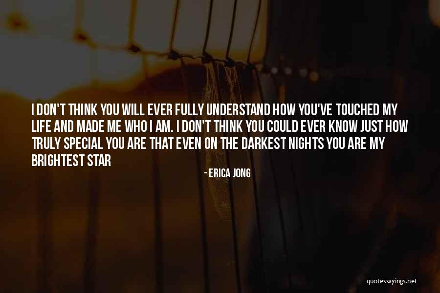 You Are The Brightest Star Quotes By Erica Jong You Are The Brightest Star Quotes By Erica Jong