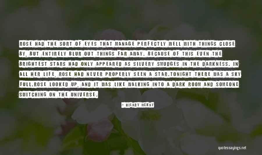 You Are The Brightest Star Quotes By Hilary McKay You Are The Brightest Star Quotes By Hilary McKay