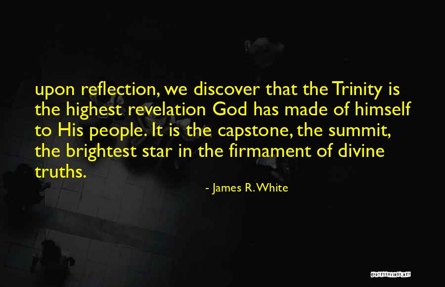 You Are The Brightest Star Quotes By James R. White You Are The Brightest Star Quotes By James R. White