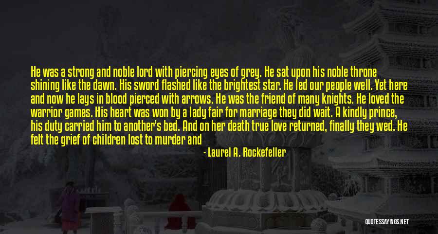 You Are The Brightest Star Quotes By Laurel A. Rockefeller You Are The Brightest Star Quotes By Laurel A. Rockefeller