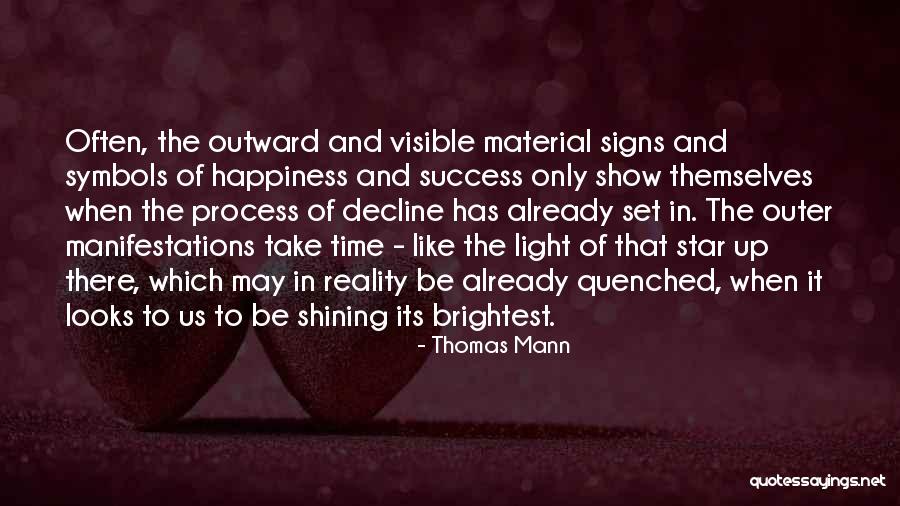 You Are The Brightest Star Quotes By Thomas Mann You Are The Brightest Star Quotes By Thomas Mann