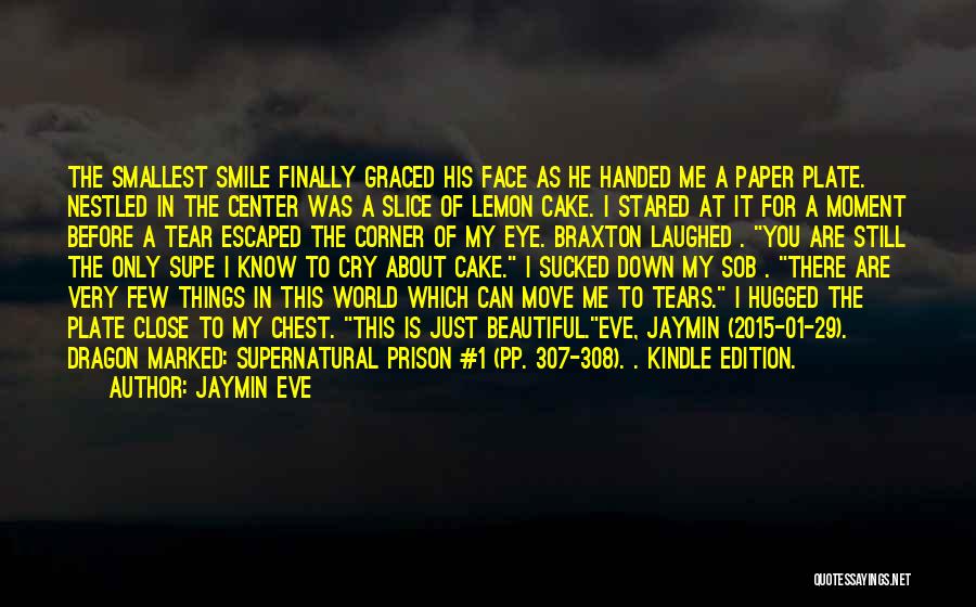 You Are The Center Of My World Quotes By Jaymin Eve