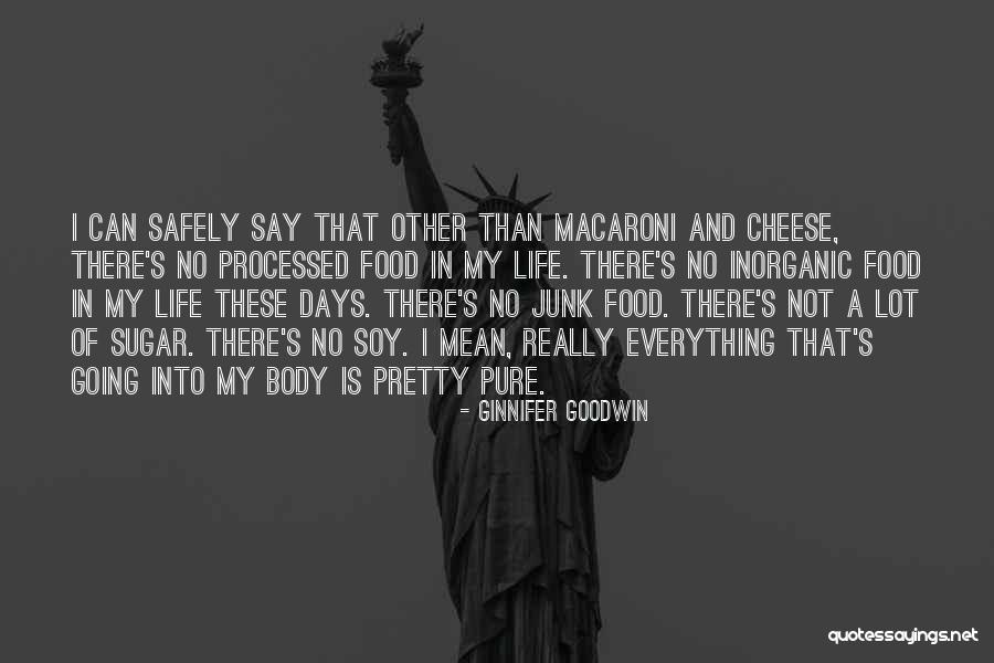 You Are The Cheese To My Macaroni Quotes By Ginnifer Goodwin You Are The Cheese To My Macaroni Quotes By Ginnifer Goodwin
