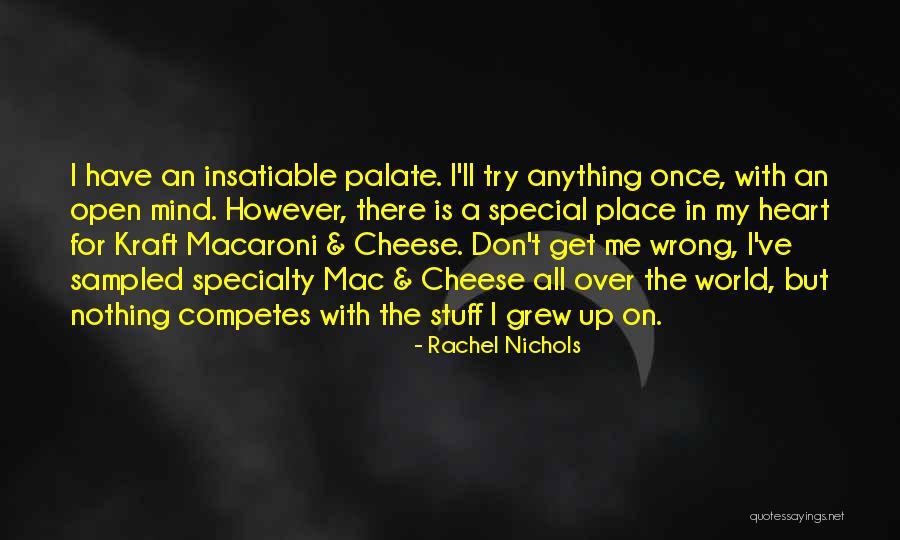 You Are The Cheese To My Macaroni Quotes By Rachel Nichols You Are The Cheese To My Macaroni Quotes By Rachel Nichols