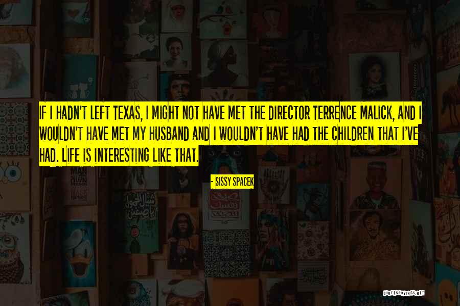 You Are The Director Of Your Own Life Quotes By Sissy Spacek You Are The Director Of Your Own Life Quotes By Sissy Spacek
