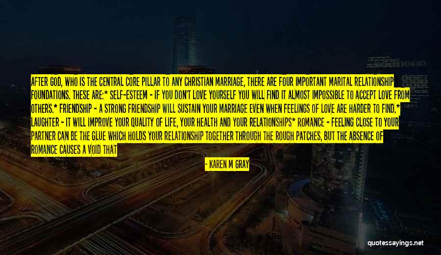 You Are The Glue That Holds Us Together Quotes By Karen M Gray You Are The Glue That Holds Us Together Quotes By Karen M Gray