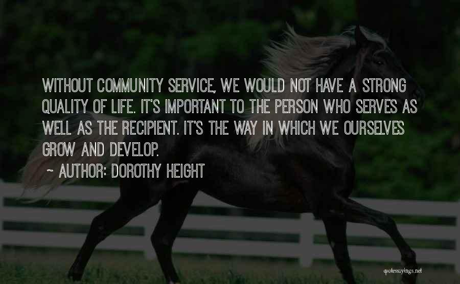 You Are The Most Important Person In Your Life Quotes By Dorothy Height