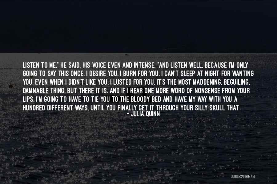 You Are The Only One For Me Quotes By Julia Quinn You Are The Only One For Me Quotes By Julia Quinn