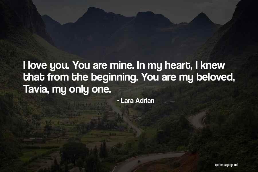 You Are The Only One In My Heart Quotes By Lara Adrian