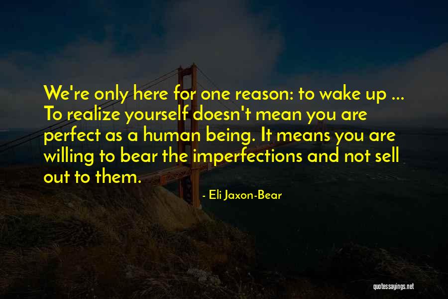 You Are The Only One Quotes By Eli Jaxon-Bear