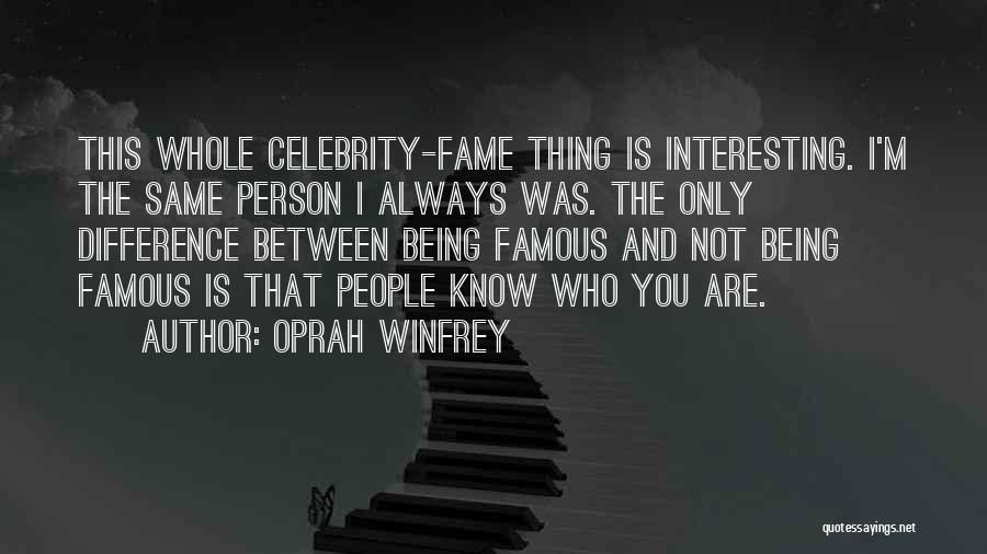 You Are The Only Person Quotes By Oprah Winfrey