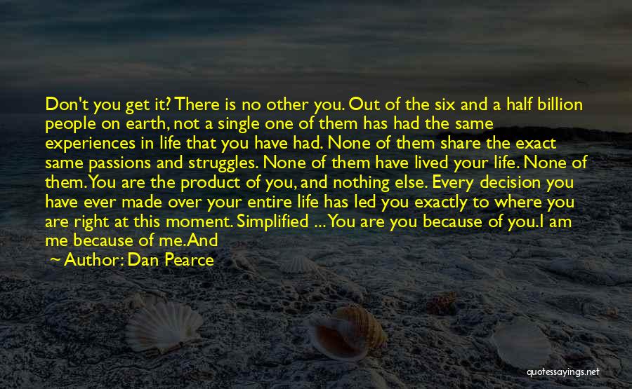 You Are The Other Half Of Me Quotes By Dan Pearce