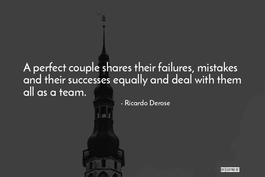 You Are The Perfect Couple Quotes By Ricardo Derose You Are The Perfect Couple Quotes By Ricardo Derose