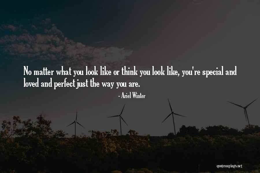 You Are The Perfect Girl Quotes By Ariel Winter