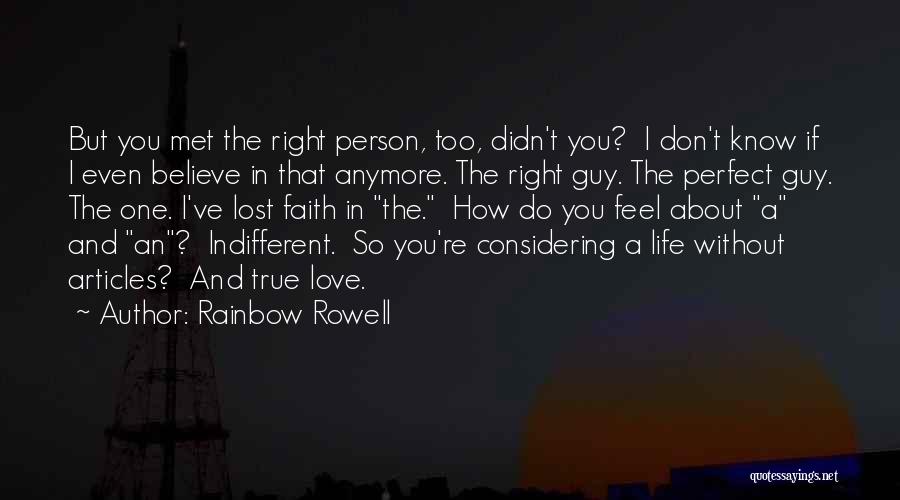 You Are The Perfect Guy For Me Quotes By Rainbow Rowell