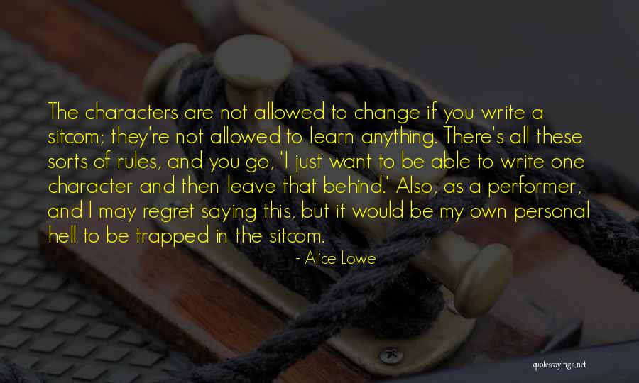 You Are The Performer Quotes By Alice Lowe You Are The Performer Quotes By Alice Lowe