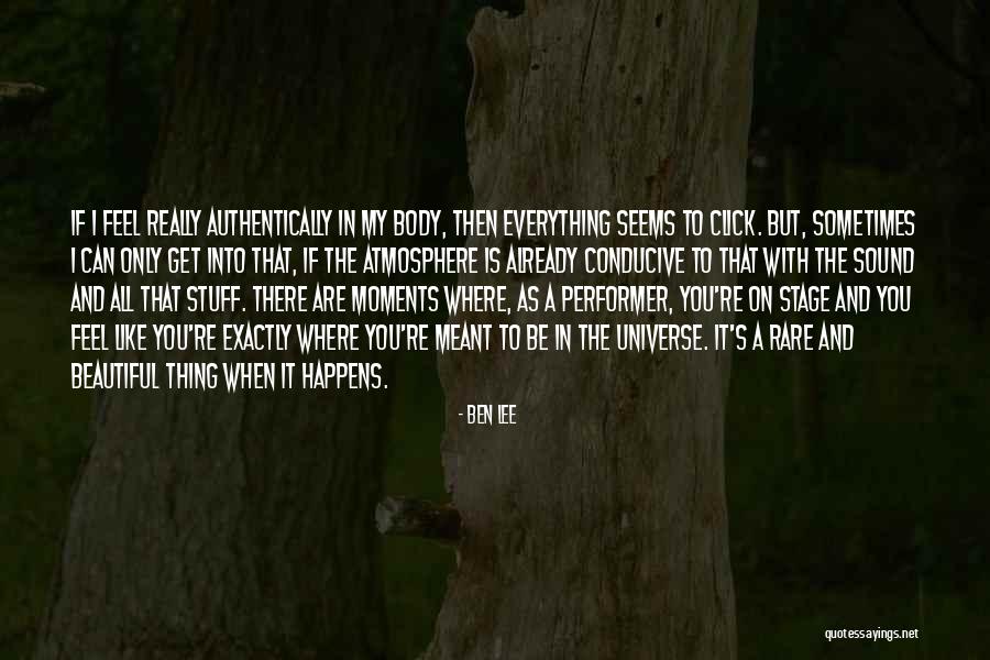 You Are The Performer Quotes By Ben Lee You Are The Performer Quotes By Ben Lee