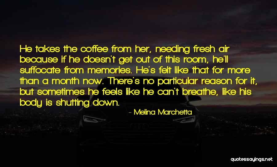 You Are The Reason I Breathe Quotes By Melina Marchetta You Are The Reason I Breathe Quotes By Melina Marchetta