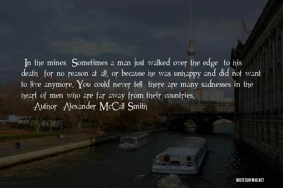 You Are The Reason To Live Quotes By Alexander McCall Smith