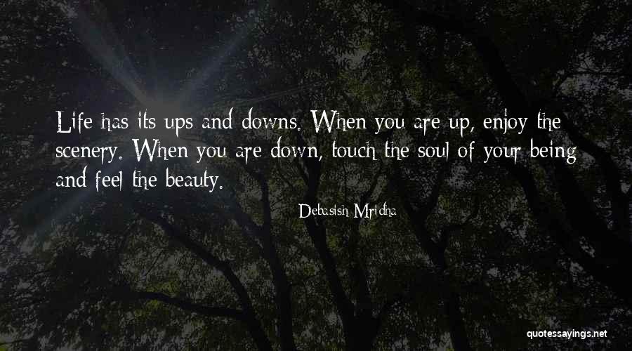 You Are The Scenery Quotes By Debasish Mridha You Are The Scenery Quotes By Debasish Mridha