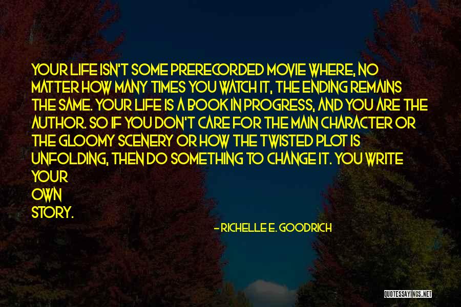 You Are The Scenery Quotes By Richelle E. Goodrich You Are The Scenery Quotes By Richelle E. Goodrich