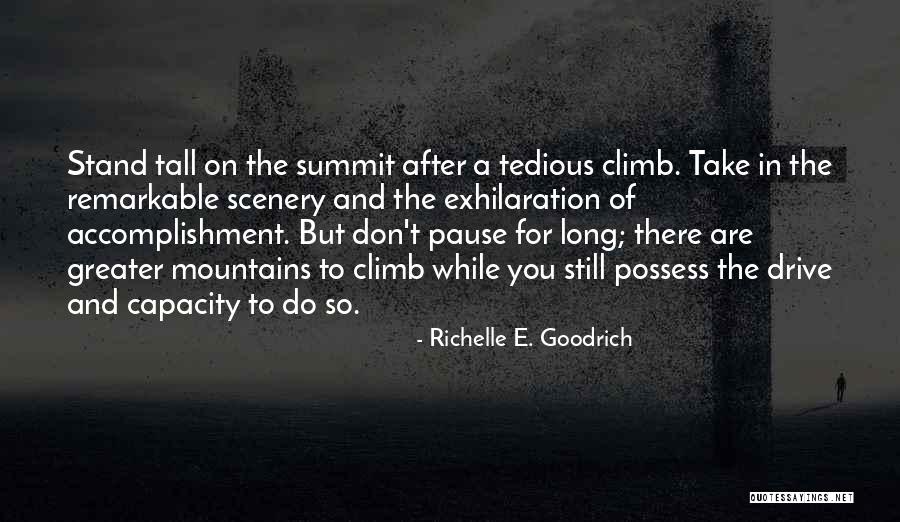 You Are The Scenery Quotes By Richelle E. Goodrich You Are The Scenery Quotes By Richelle E. Goodrich