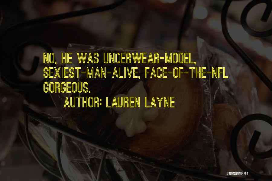 You Are The Sexiest Man Alive Quotes By Lauren Layne