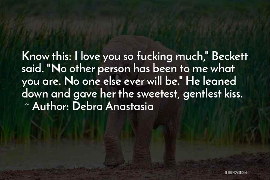 You Are The Sweetest Person Quotes By Debra Anastasia