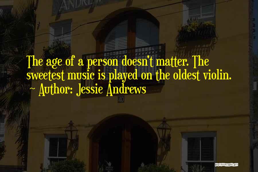 You Are The Sweetest Person Quotes By Jessie Andrews